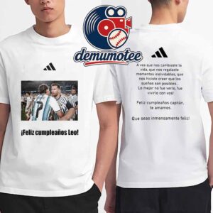 Feliz Cumpleanos Leo Messi Di Maria Two Sided T-Shirt