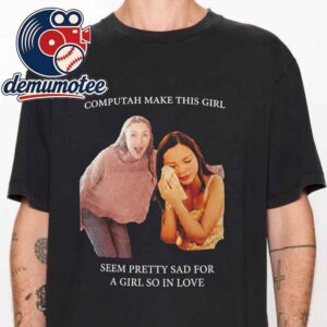 Olivia Rodrigo Computah Make This Girl Unisex T Shirt