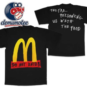 Asspizza Do Not Enter Mcdonalds They’re Poisoning Us With The Food Two Sided T-Shirt