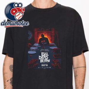 Evil Dead Burn Every Family Has Its Demon 2026 Unisex T Shirt