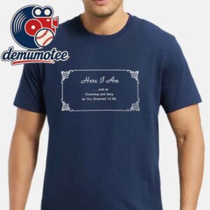 Harry Styles Here I Am Charming And Sexy Unisex T-Shirt