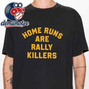 Home Runs Are Rally Killers Unisex T-Shirt