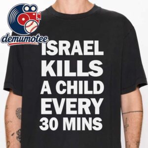 Israel Kills A Child Every 30 Mins Half Hour Unisex T-Shirt