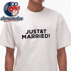 Just T&T Married Taylor Swiff And Travis Kelce Wedding Unisex T-Shirt