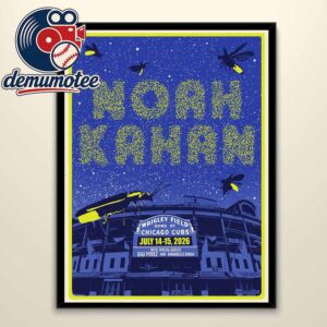 Noah Kahan Wrigley Field 2026 Chicago Cubs July 14 15th Home Decor Poster Canvas