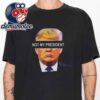 Trump Is Not My President Unisex T-Shirt Trump Is Not My President Unisex T-Shirt