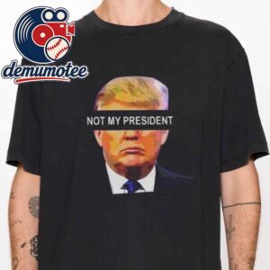 Trump Not My President Unisex T-Shirt